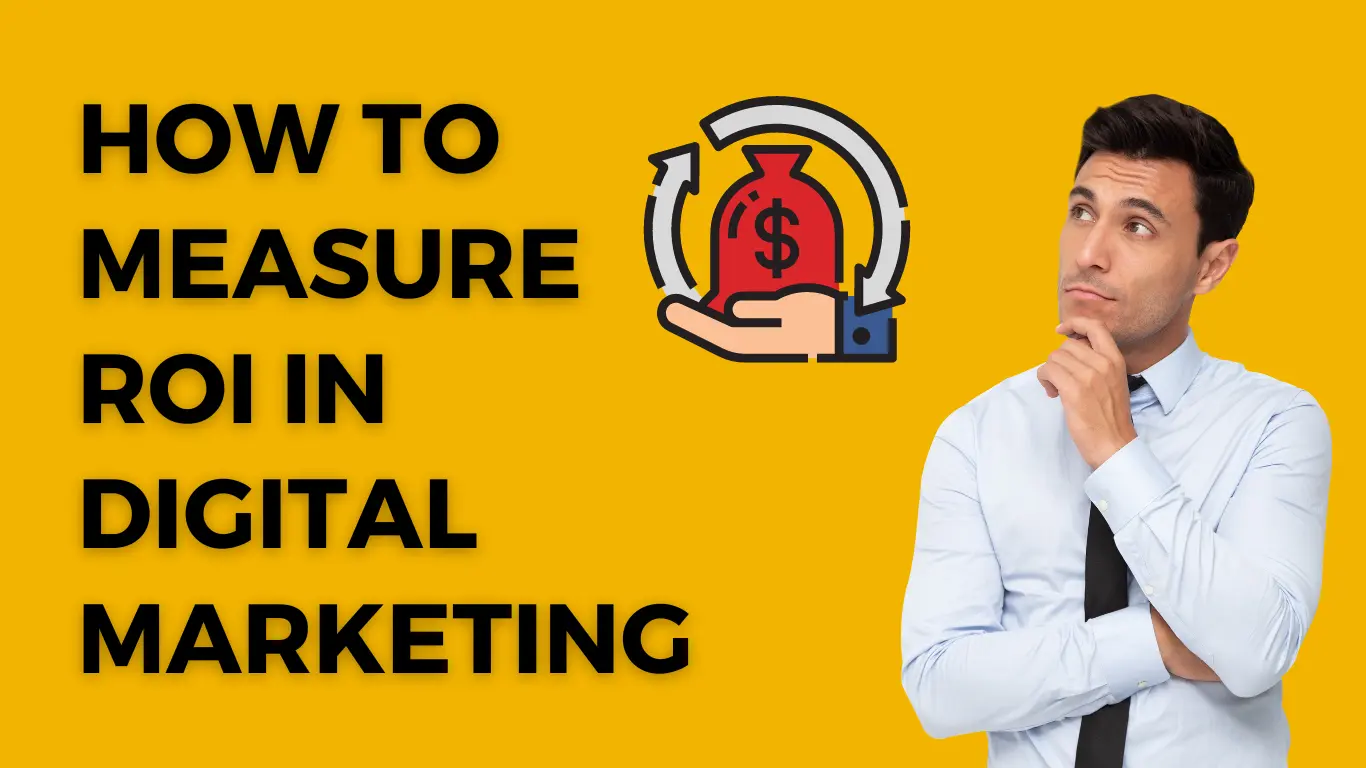 How to Measure ROI in Digital Marketing