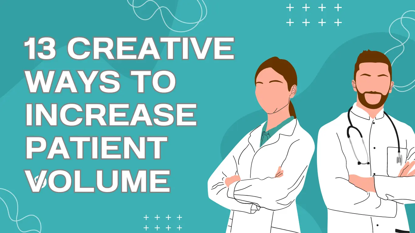 Creative Ways to Increase Patient Volume