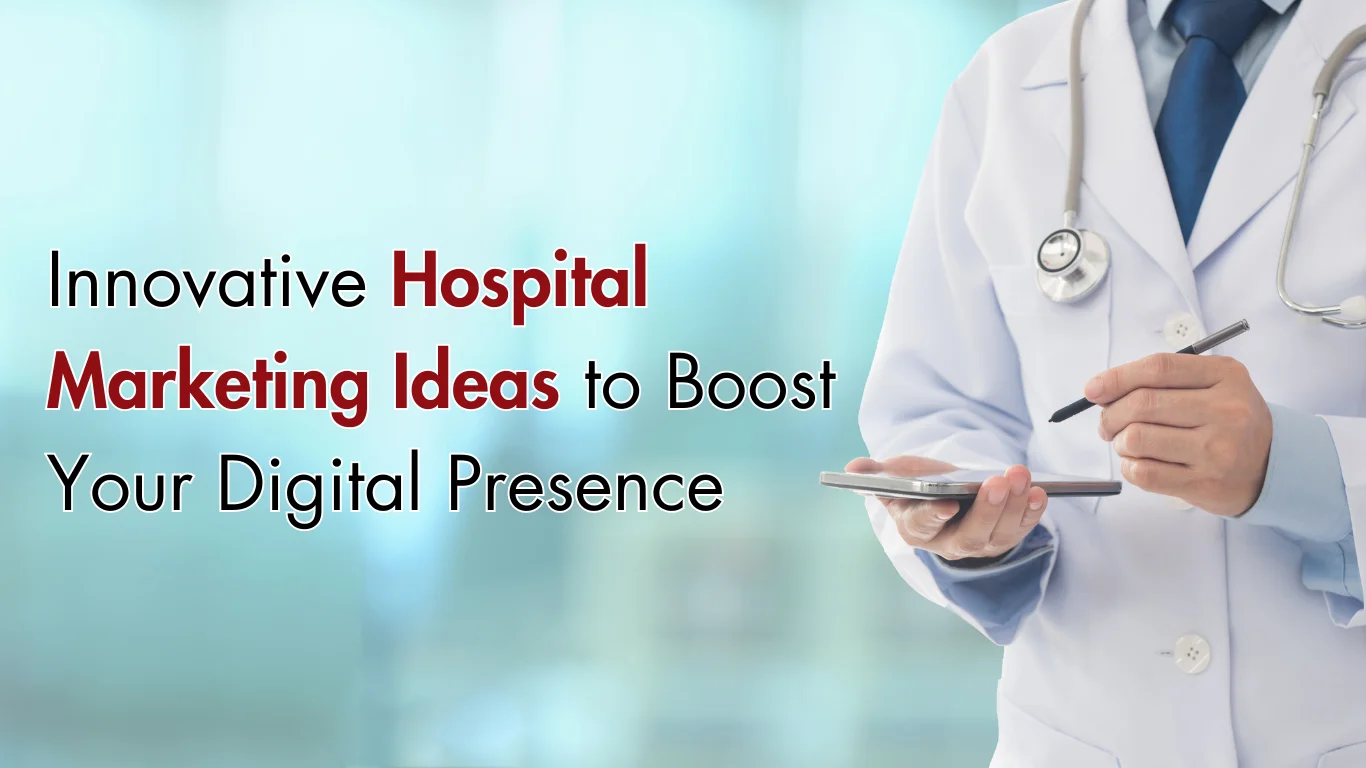 Hospital Marketing Ideas